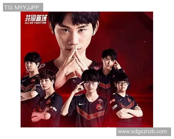王者荣耀热点分析:深度解读FPX战队的运营策略与成功之道 王者荣耀热点分析:深度解读FPX战队的运营策略与成功之道